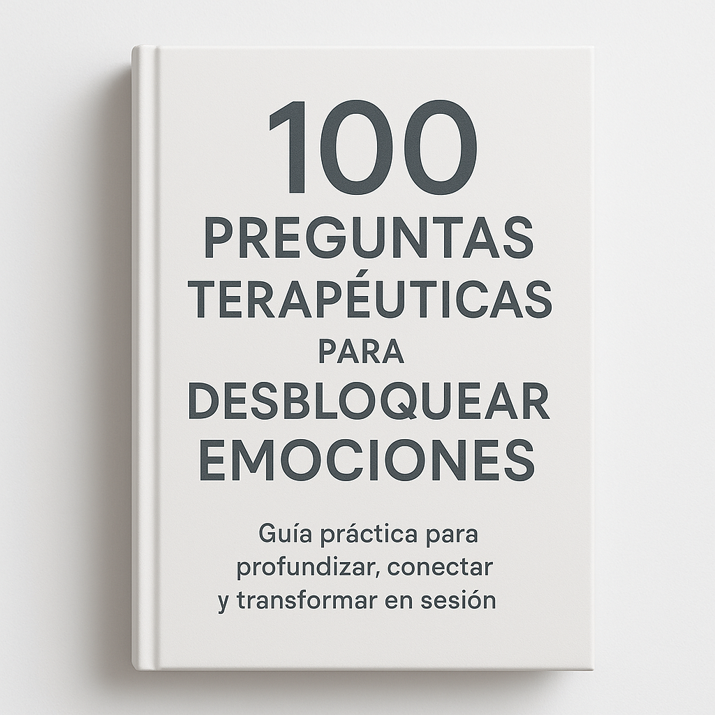 100 PREGUNTAS TERAPÉUTICAS PARA DESBLOQUEAR EMOCIONES